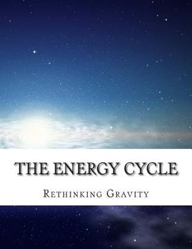 portada The Energy Cycle: Rethinking Gravity (in English)