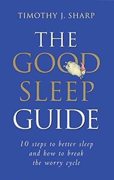 portada The Good Sleep Guide: 10 Steps to Better Sleep and how to Break the Worry Cycle 