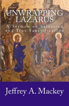 portada Unwrapping Lazarus: A Sermon on Salvation and True Sanctification - 1987