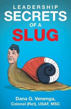 portada Leadership Secrets of a Slug (en Inglés)
