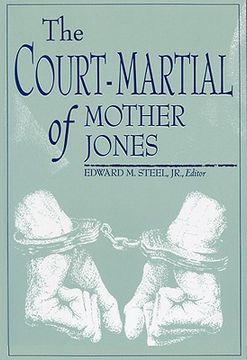 portada court-martial of mother jones-pa (en Inglés)
