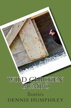 portada Wild Chicken Gumbo: Stories (in English)