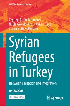 portada Syrian Refugees in Turkey: Between Reception and Integration (en Inglés)