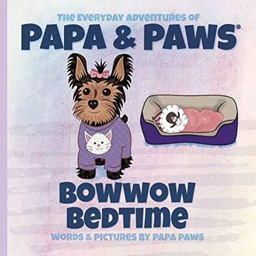portada Bowwow Bedtime (The Everyday Adventures of Papa & Paws) (en Inglés)