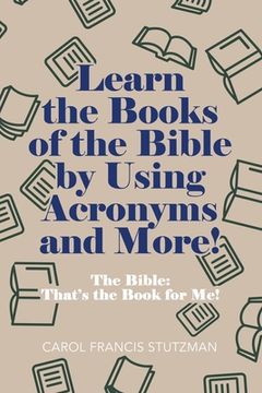 portada Learn the Books of the Bible by Using Acronyms and More!: The Bible: That's the Book for Me! (in English)