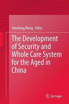 portada The Development of Security and Whole Care System for the Aged in China