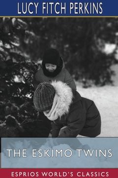 portada The Eskimo Twins (Esprios Classics) (in English)
