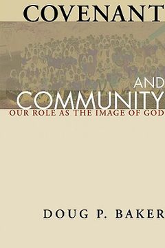 portada covenant and community: our role as the image of god (en Inglés)