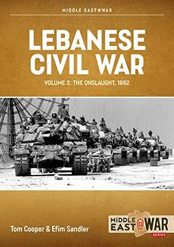 portada Lebanese Civil War: Volume 3: Moving to War, 4-7 June 1982