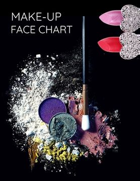 portada Make-up Face Chart: Schminken auf Papier Gesicht Vorlage für Beauty Vlogger Make up Artists Visagisten Kosmetikerin (en Alemán)