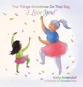 portada The Things Grandmas Do That Say I Love You! (in English)