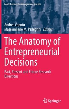 portada The Anatomy of Entrepreneurial Decisions: Past, Present and Future Research Directions (in English)