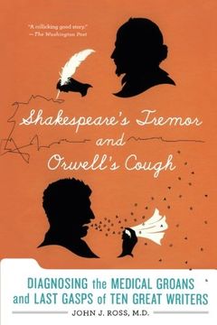portada Shakespeare's Tremor and Orwell's Cough: Diagnosing the Medical Groans and Last Gasps of ten Great Writers (in English)