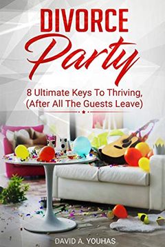 portada Divorce Party: 8 Ultimate Keys to Thriving (After all the Guests Leave) (en Inglés)