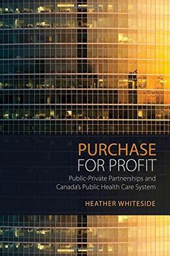 portada Purchase for Profit: Public-Private Partnerships and Canada's Public Health Care System (en Inglés)