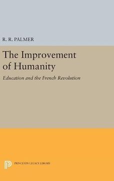 portada The Improvement of Humanity: Education and the French Revolution (Princeton Legacy Library) (in English)