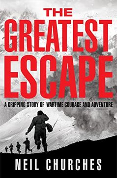 portada The Greatest Escape: A Gripping Story of Wartime Courage and Adventure (in English)