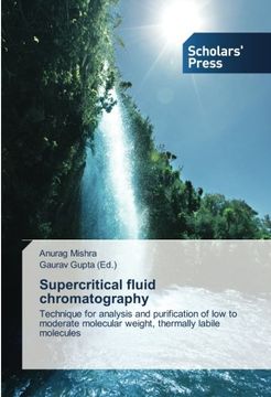 portada Supercritical fluid chromatography: Technique for analysis and purification of low to moderate molecular weight, thermally labile molecules