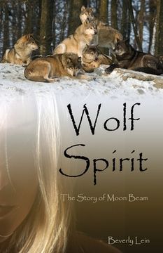portada Wolf Spirit: The Story of Moon Beam (en Inglés)