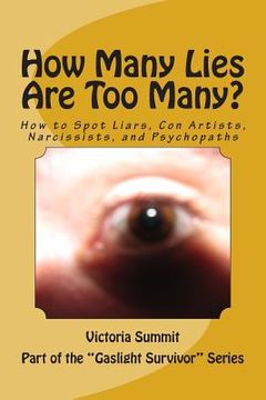 portada How Many Lies Are Too Many?: How to Spot Liars, Con Artists, Narcissists, and Psychopaths Before It's Too Late (en Inglés)