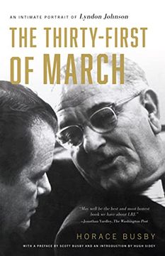 portada The Thirty-First of March: An Intimate Portrait of Lyndon Johnson (en Inglés)