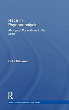 portada Race in Psychoanalysis: Aboriginal Populations in the Mind (Relational Perspectives Book Series) (in English)