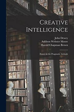 portada Creative Intelligence [Microform]; Essays in the Pragmatic Attitude (en Inglés)