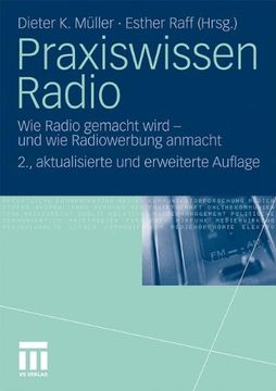 portada Praxiswissen Radio: Wie Radio Gemacht Wird - und wie Radiowerbung Anmacht (en Alemán)