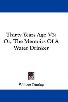 portada thirty years ago v2: or, the memoirs of a water drinker (in English)