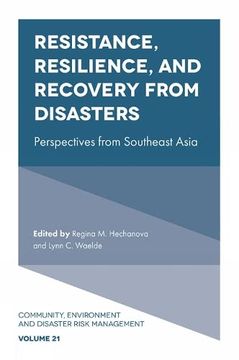 portada Resistance, Resilience, and Recovery From Disasters: Perspectives From Southeast Asia (Community, Environment and Disaster Risk Management, 21) (in English)