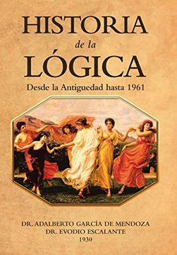 portada Historia de la Lógica: Desde la Antiguedad Hasta 1961 (in Spanish)