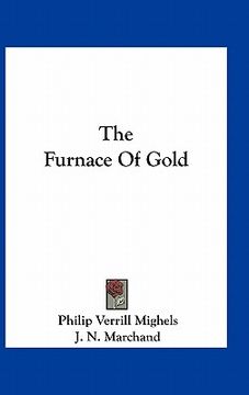 portada the furnace of gold (en Inglés)
