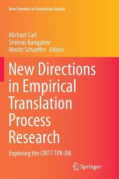 portada New Directions in Empirical Translation Process Research: Exploring the Critt Tpr-DB (en Inglés)