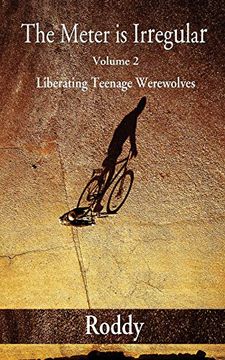 portada The Meter is Irregular, Volume 2 - Unleashing Teenage Werewolves (en Inglés)