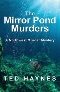 portada The Mirror Pond Murders: A Northwest Murder Mystery (en Inglés)