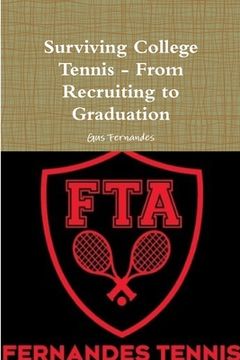 portada Surviving College Tennis - From Recruiting to Graduation (en Inglés)