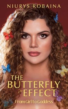 portada The Butterfly Effect: From Girl to Goddess (en Inglés)