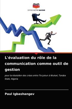 portada L'évaluation du rôle de la communication comme outil de gestion (in French)