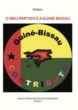 portada O meu Partido e a Guine-Bissau - vol i