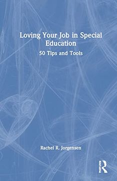 portada Loving Your job in Special Education: 50 Tips and Tools (en Inglés)