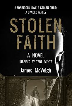 portada Stolen Faith: A Forbidden Love. a Stolen Child. a Divided Family (en Inglés)