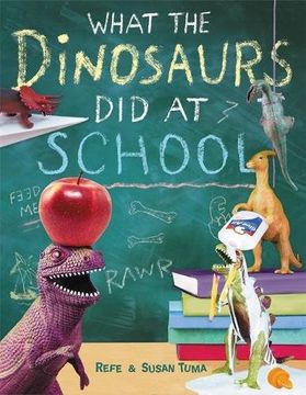 portada What the Dinosaurs did at School: Another Messy Adventure (en Inglés)
