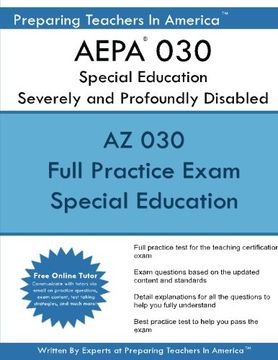 portada AEPA 030 Special Education: Severely and Profoundly Disabled: AEPA 030 Arizona Educator Proficiency Assessments