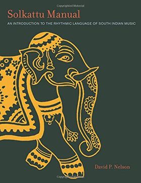 portada Solkattu Manual: An Introduction to the Rhythmic Language of South Indian Music (Music (in English)