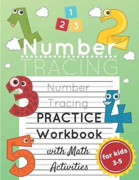 portada Number Tracing Practice Workbook for Kids Ages 3-5: Number Practice and Math and Counting Activity Workbook for Preschoolers and Kindergarten; Lots of (en Inglés)