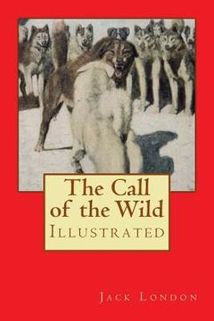 portada The Call of the Wild: Illustrated (in English)