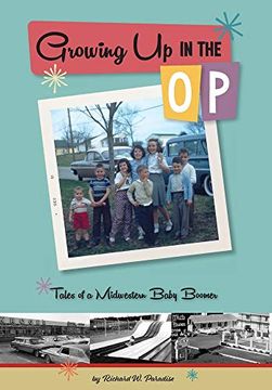portada Growing up in the op: Tales of a Midwestern Baby Boomer (en Inglés)