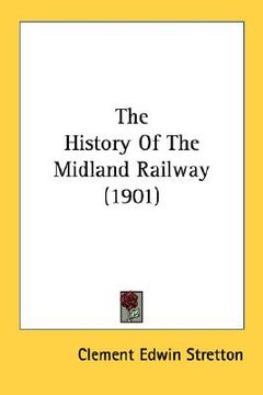portada the history of the midland railway (1901) (en Inglés)