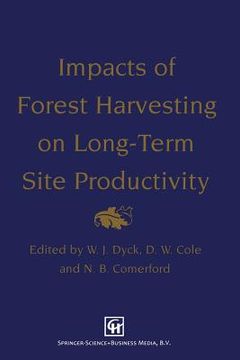 portada Impacts of Forest Harvesting on Long-Term Site Productivity (en Inglés)
