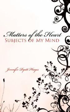 portada matters of the heart subjects of my mind (en Inglés)